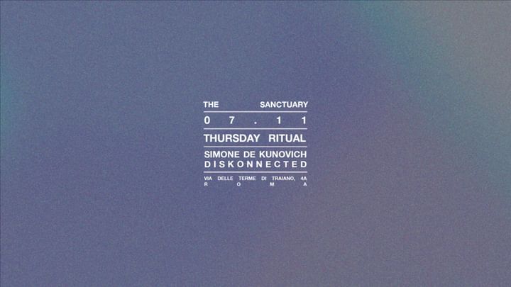 Cover for event: THURSDAY RITUALS - Simone De Kunovich, Diskonnected