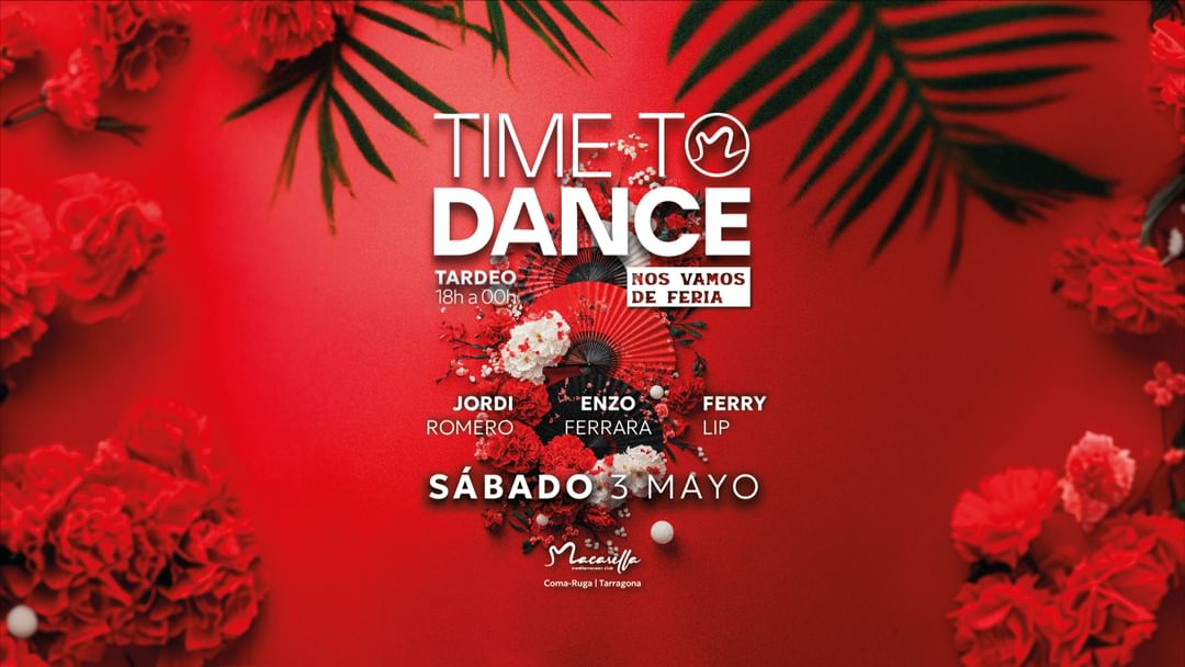 Cartel del evento TIME TO DANCE "NOS VAMOS DE FERIA" | SÁBADO 3 MAYO | TARDEO