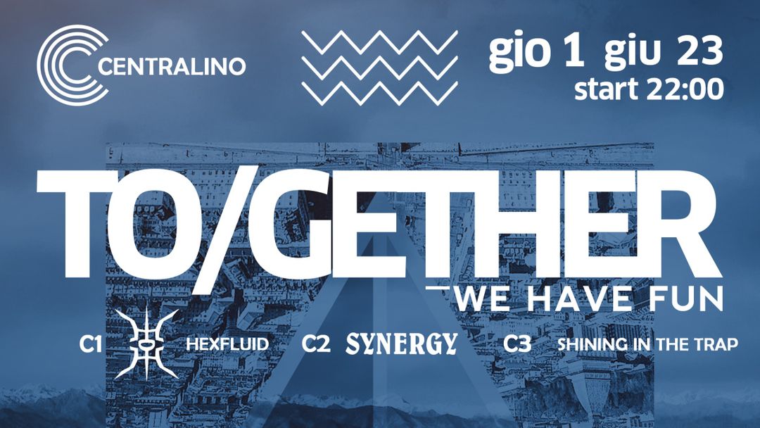 Couverture de l'événement TO/GETHER ˉˉ We Have Fun @ Centralino Club