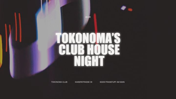 Cover for event: Tokonoma Club House Night