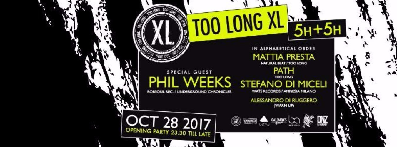 Too Long XL w/ Phil Weeks, Mattia Presta, Path & Stefano Di Miceli image