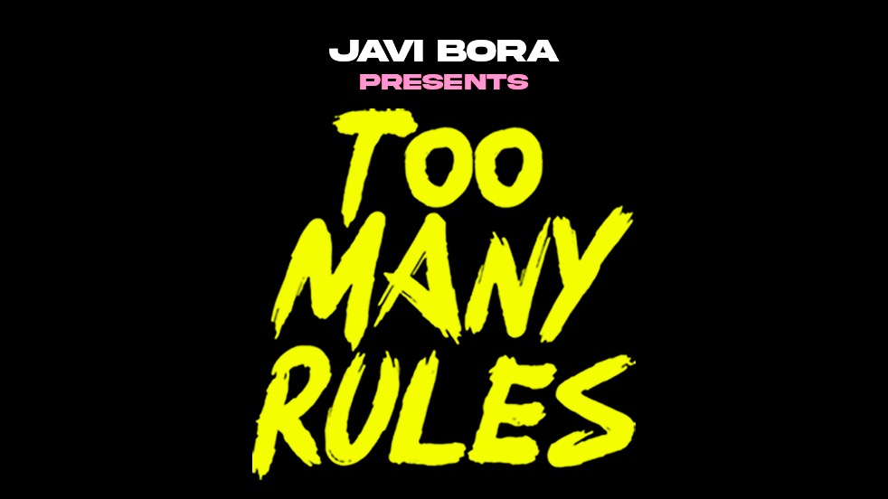 TOO MANY RULES w/ Javi Bora image