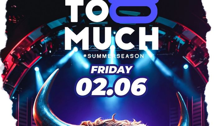 Cover for event: TOO MUCH