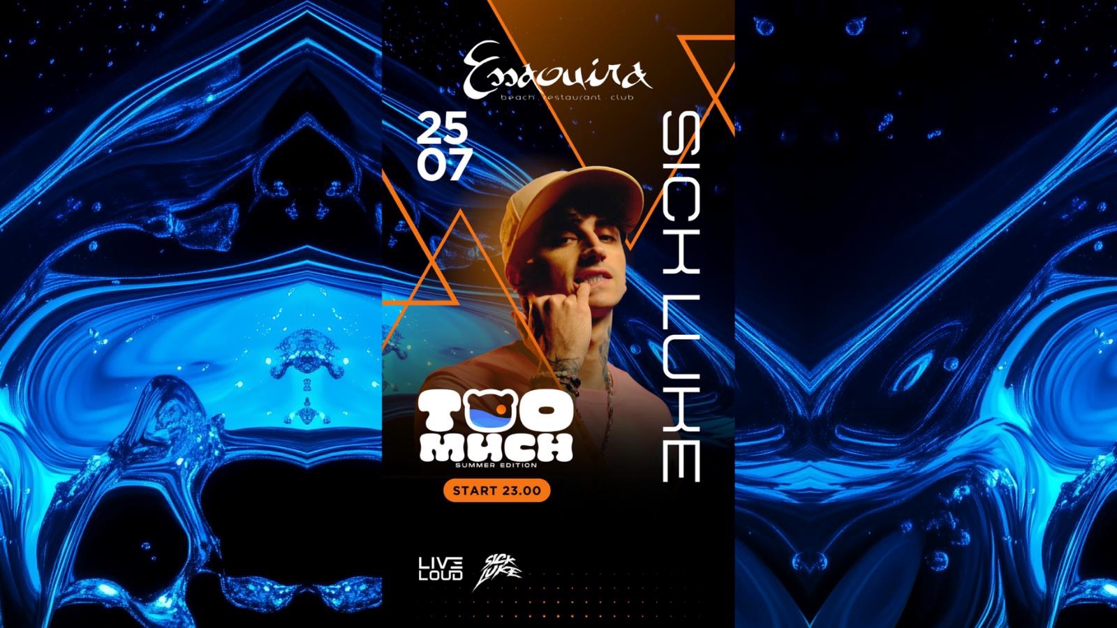 Too Much w/ SICK LUKE image