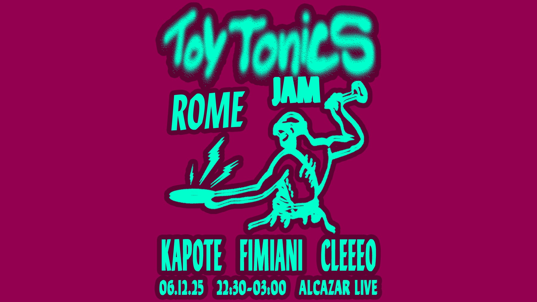 Toy Tonics Jam w/ Kapote, Fimiani, Cleeo - Alcazar Trastevere image