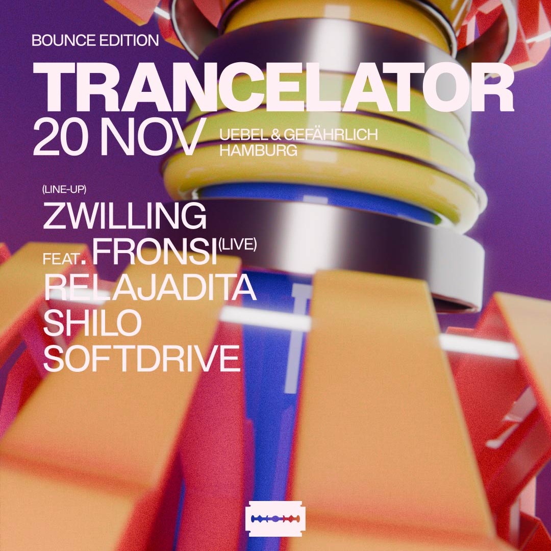 TRANCELATOR BOUNCE EDITION w/ ZWILLING. feat. FRONSI LIVE, RELAJADITA, SHILO & SOFTDRIVE