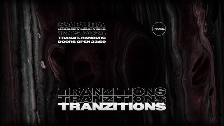 Cover for event: TRANZITIONS w/ SABURA, RANDALI, CØRAL NEGRØ and NIKIIJA @ TRANZIT. 