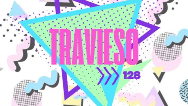 Cover for event: TRAVIESO 128