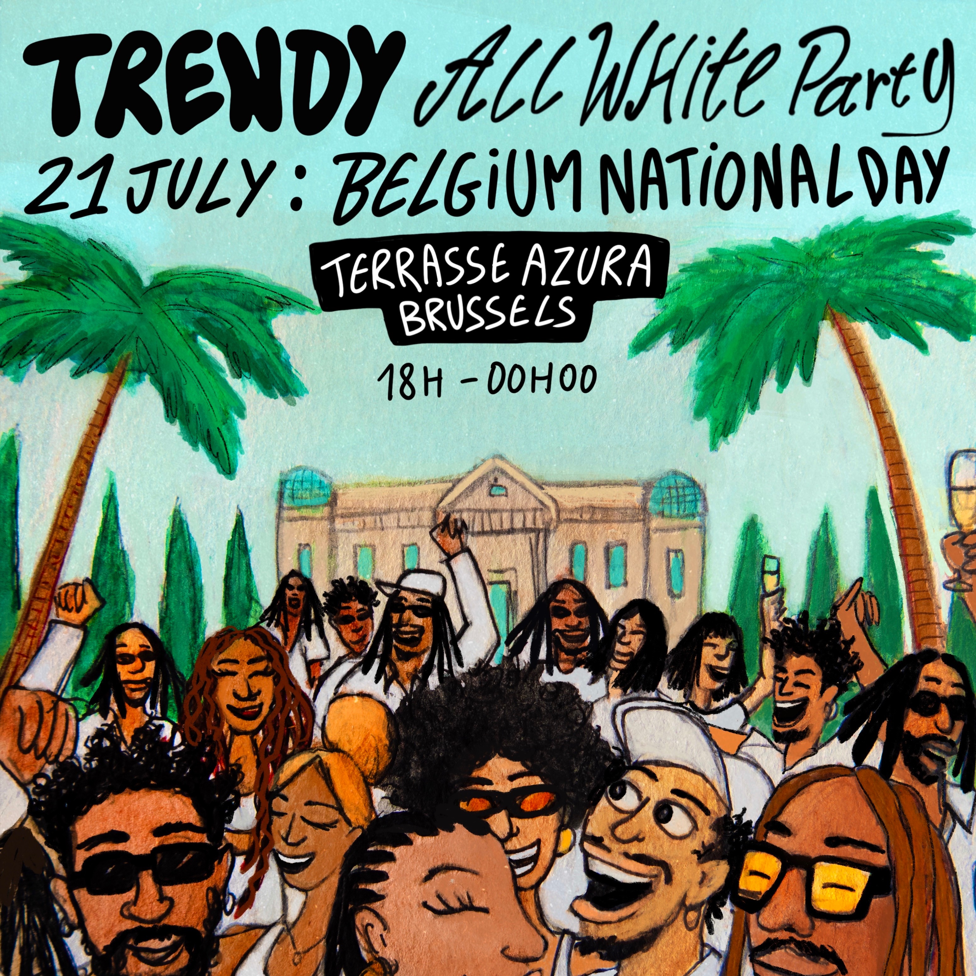 TRENDY • ALL WHITE PARTY • LA TERRASSE AZURA • 21 JULY (NATIONAL DAY)