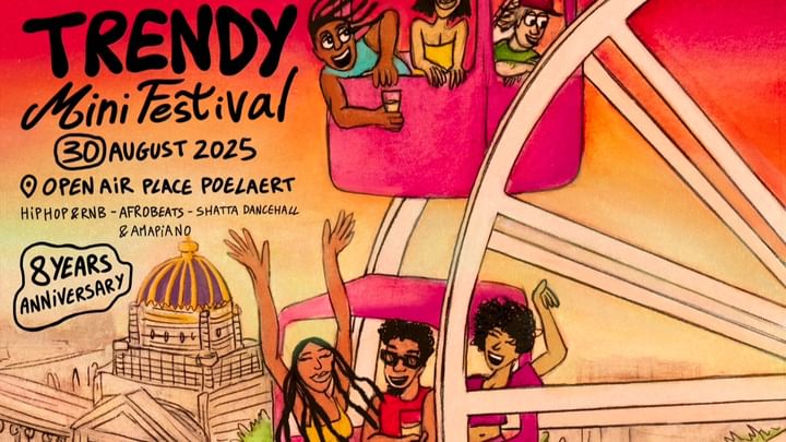 Cover for event: TRENDY MINI FESTIVAL • OPEN AIR POELAERT • 8Y ANNIVERSARY  •  30 AUGUST 2025