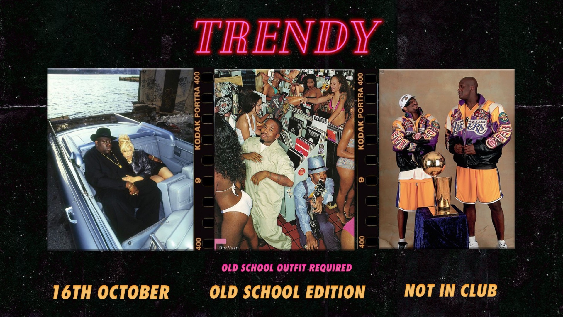 TRENDY • OLD SCHOOL EDITION • NOT IN CLUB