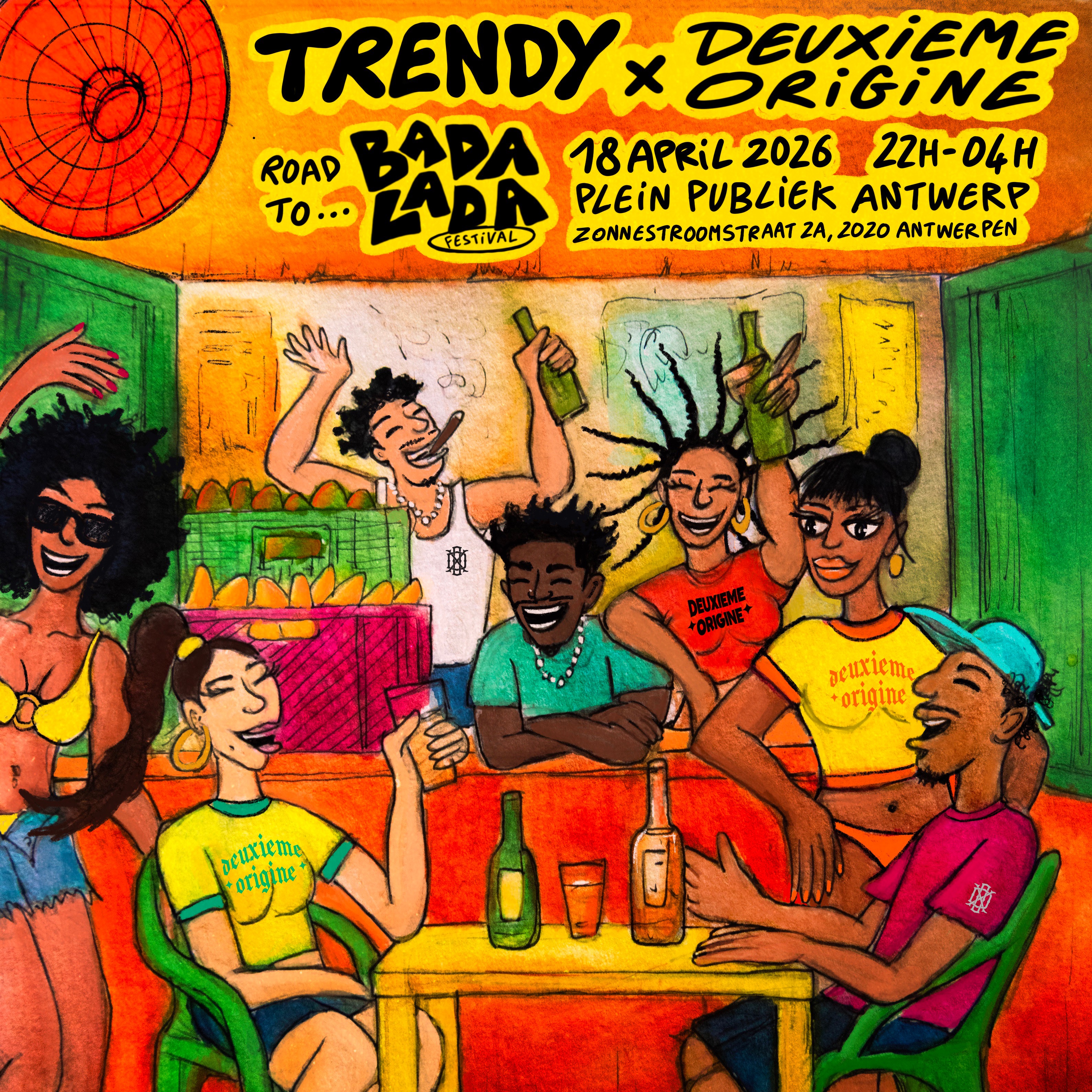 TRENDY x DEUXIEME ORIGINE • ROAD TO BADALADA FESTIVAL • PLEIN PUBLIEK ANTWERP