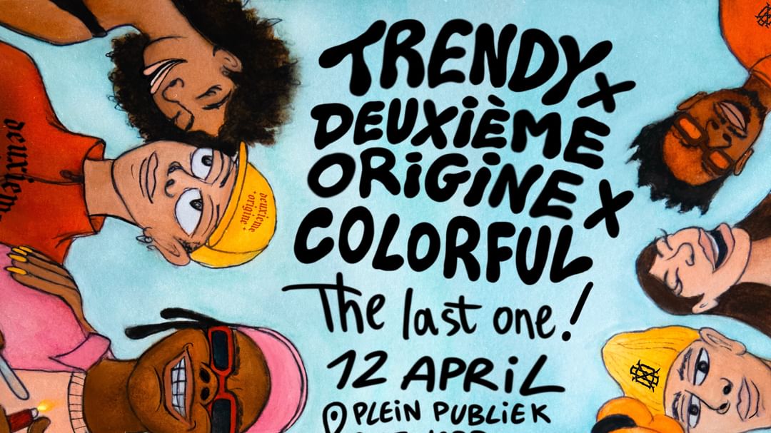 Cartell de l'esdeveniment TRENDY x DEUXIÈME ORIGINE x COLORFUL • PLEIN PUBLIEK ANTWERP • 12 APRIL 2025