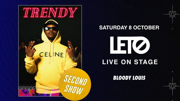 Cover for event: 2ND SHOW • TRENDY x LETO
