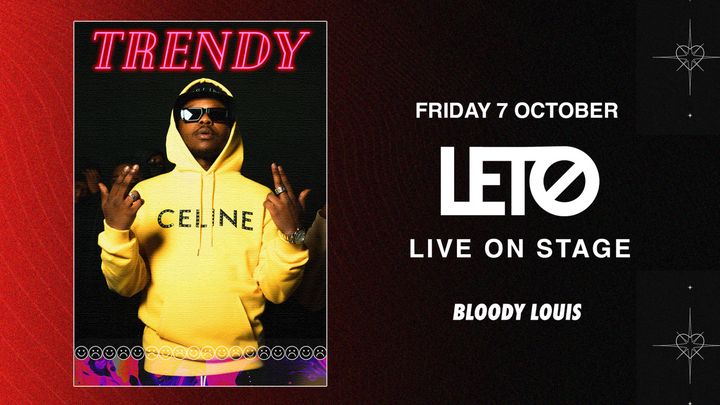 Cover for event: TRENDY x LETO • 7 OCTOBER • BLOODY LOUIS