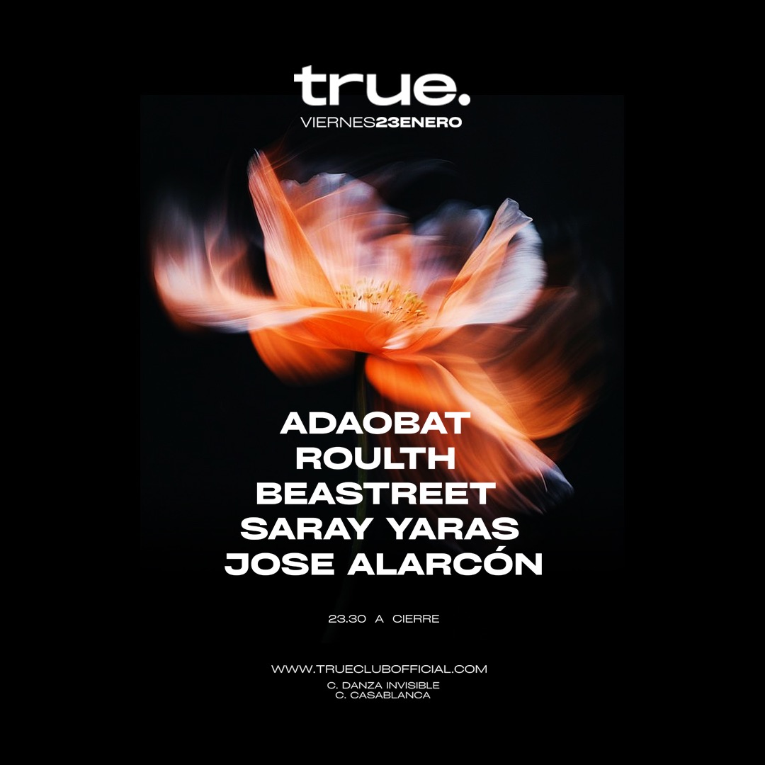 TRUE CLUB PRESENTA A ADAOBAT, ROULTH, BEASTREET, SARAY YARAS Y JOSE ALARCÓN image