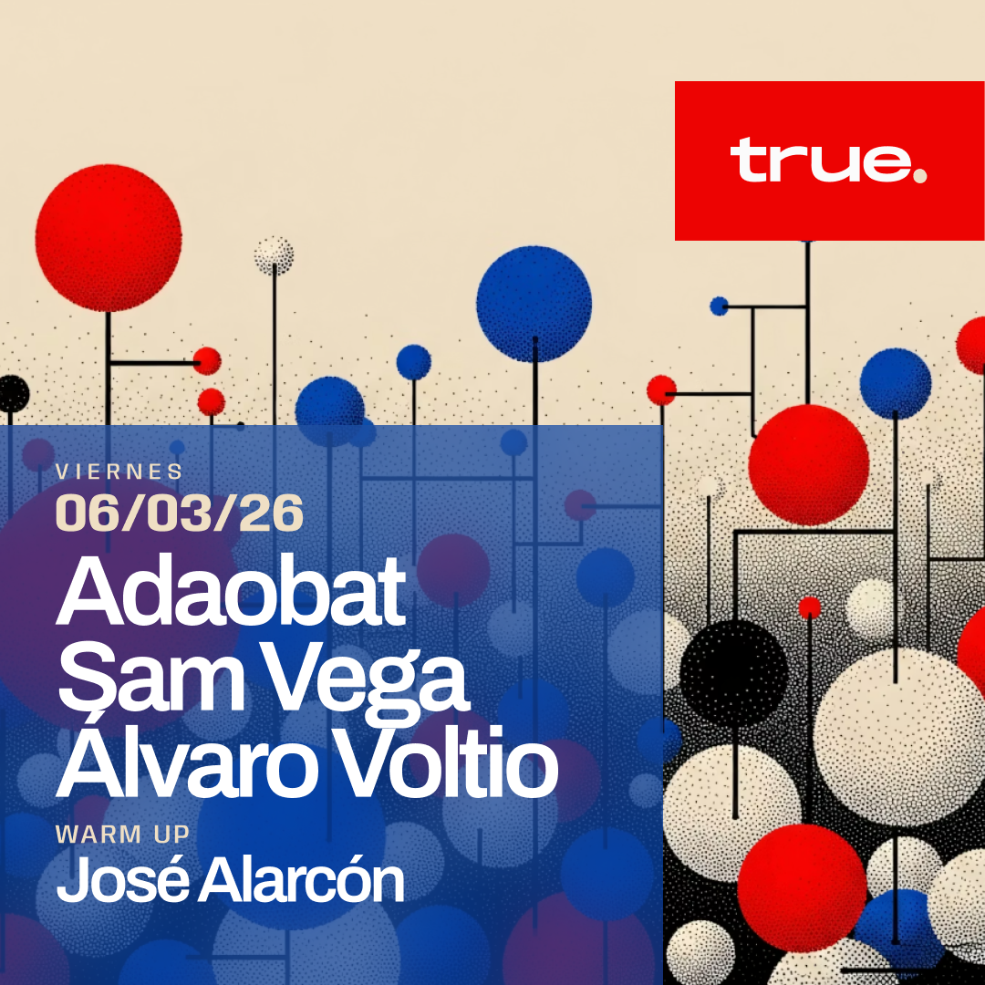 TRUE CLUB PRESENTA A ADAOBAT, SAM VEGA, ÁLVARO VOLTIO Y JOSÉ ALARCÓN image