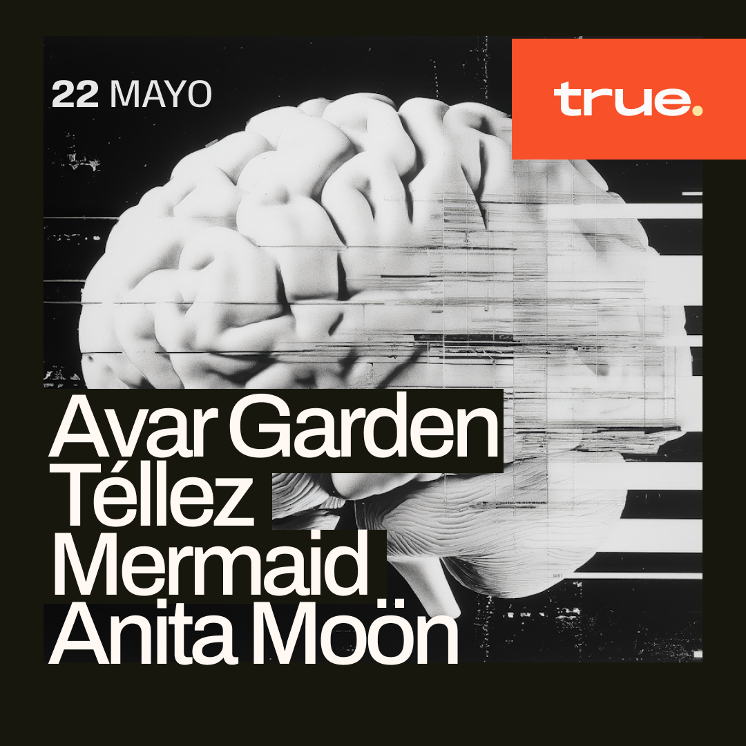 TRUE CLUB PRESENTA A AVAR GARDEN, TÉLLEZ, MERMAID & ANITA MOÖN  image