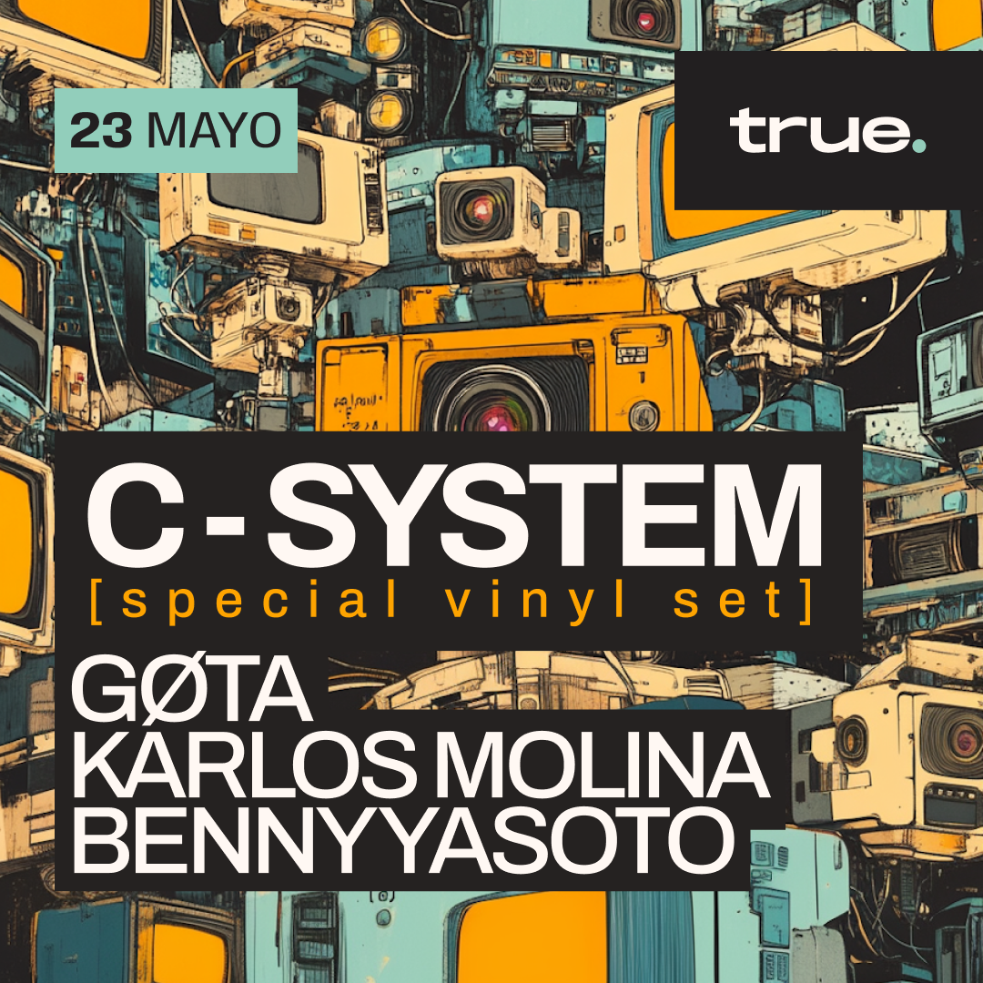 TRUE CLUB PRESENTA A C-SYSTEM, GØTA, KARLOS MOLINA & BENNY YASOTO image