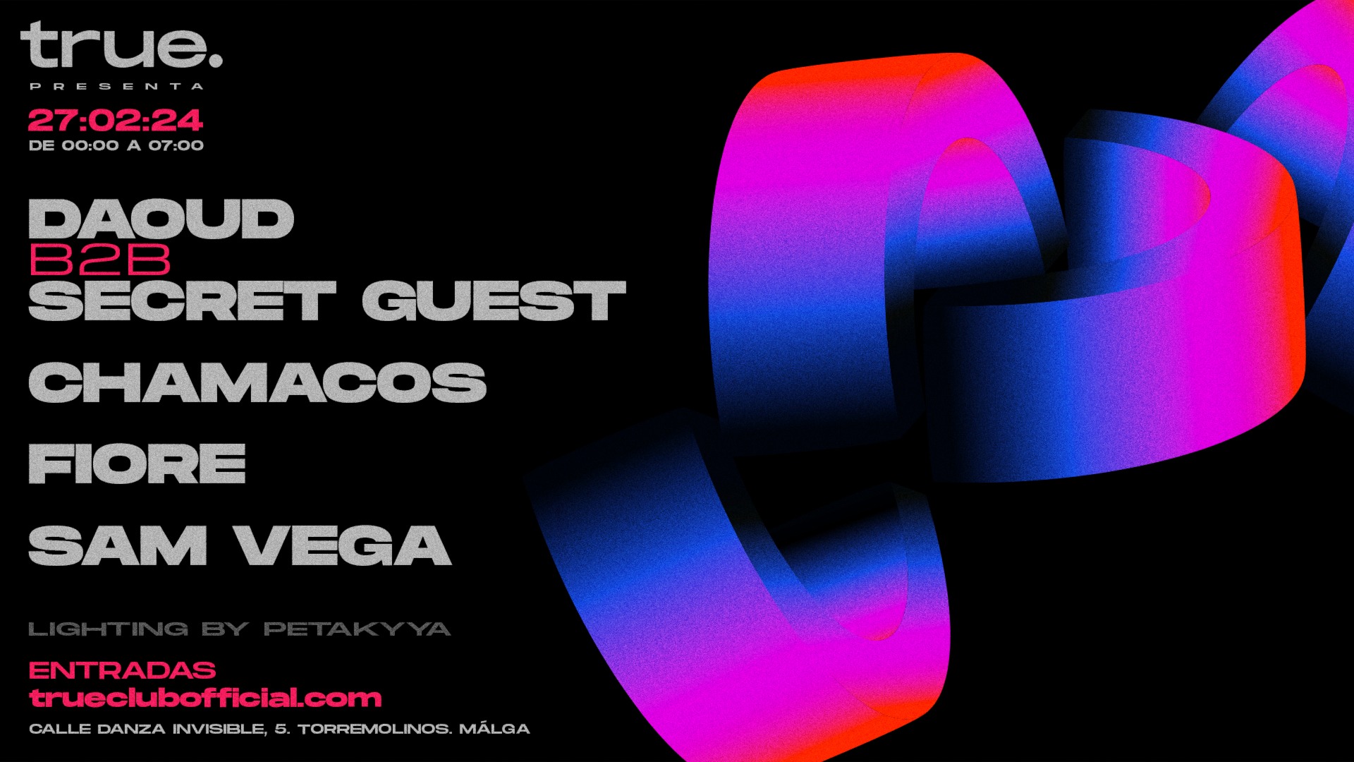 TRUE CLUB PRESENTA A DAOUD B2B SECRET GUEST, CHAMACOS, FIORE Y SAM VEGA