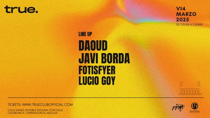 Cover for event: TRUE CLUB PRESENTA A DAOUD, JAVI BORDA, FOTISFYER Y LUCIO GOY