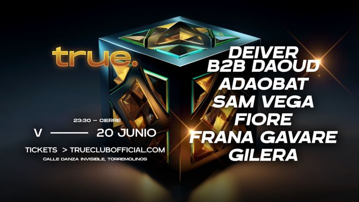 Cover for event: TRUE CLUB PRESENTA A DEIVER B2B DAOUD, ADAOBAT, SAM VEGA, FIORE, FRANA GAVARE Y GILERA
