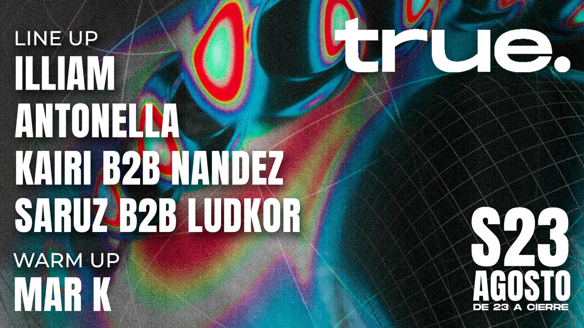 TRUE CLUB PRESENTA A ILLIAM, ANTONELLA, KAIRI B2B NANDEZ, SARUZ B2B LUDKOR Y MAR K image