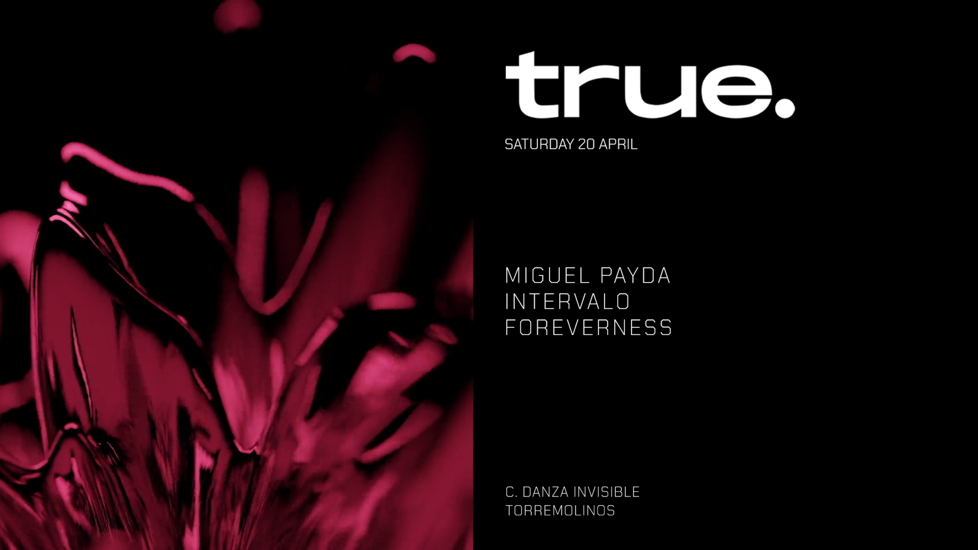 TRUE CLUB PRESENTA A MIGUEL PAYDA, INTERVALO Y FOREVERNESS