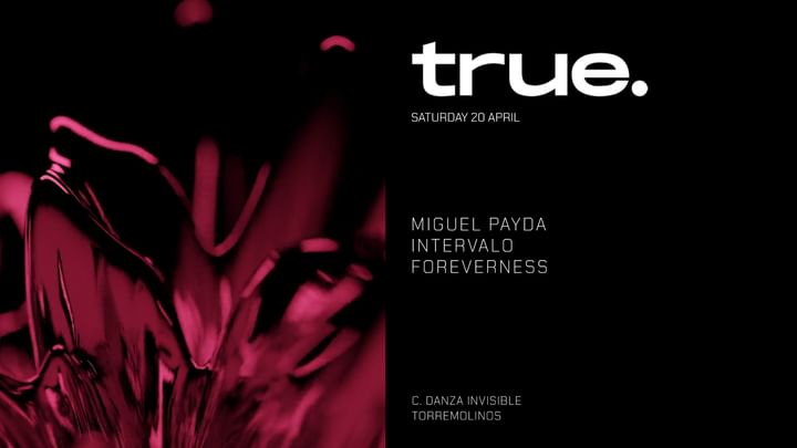 Cover for event: TRUE CLUB PRESENTA A MIGUEL PAYDA, INTERVALO Y FOREVERNESS