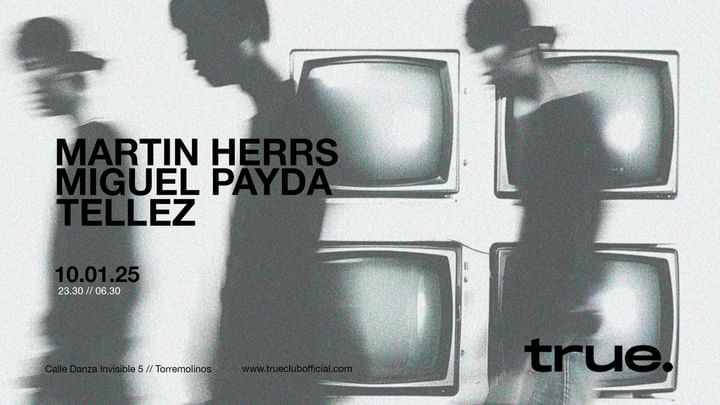 Cover for event: TRUE CLUB PRESENTA A MARTIN HERRS, MIGUEL PAYDA Y TELLEZ