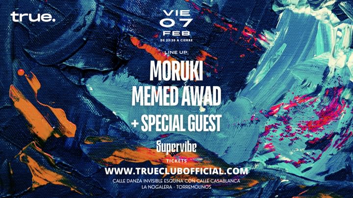 Cover for event: TRUE CLUB PRESENTA A MORUKI, MEMED AWAD + SPECIAL GUEST