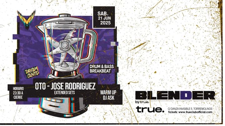 Cover for event: TRUE CLUB PRESENTS BLENDER W/ OTO & JOSE RODRIGUEZ EXTENDED SETS - WARM UP: DJ ASK