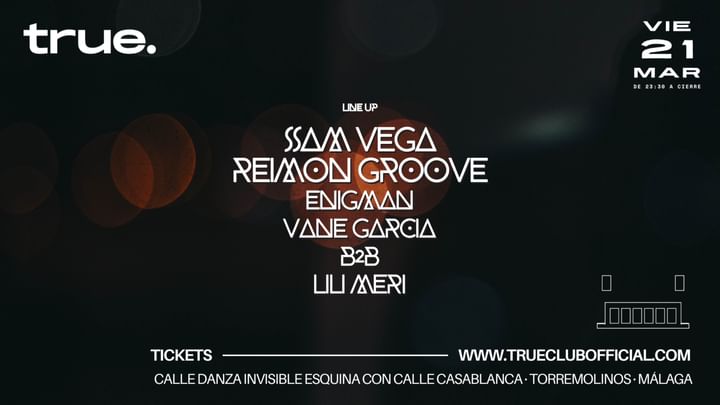 Cover for event: TRUE CLUB PRESENTA A SAM VEGA, REIMON GROOVE, ENIGMAN Y VANE GARCÍA B2B LILI MERI