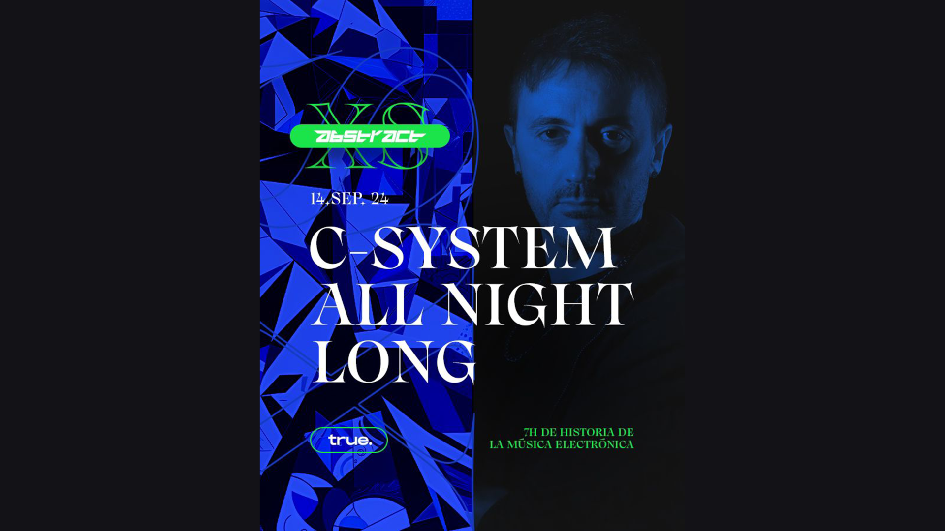 TRUE CLUB PRESENTA ABSTRACT XS CON C-SYSTEM - ALL NIGHT LONG -
