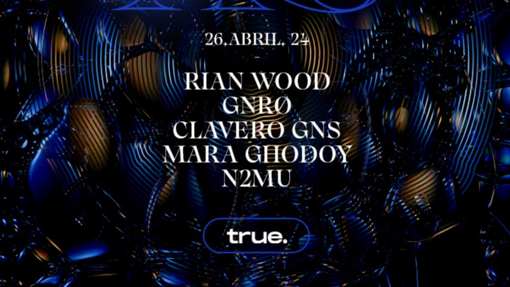 TRUE CLUB PRESENTA ABSTRACT XS CON RIAN WOOD, GNRØ, CLAVERO GNS, MARA GHODOY Y N2MU image