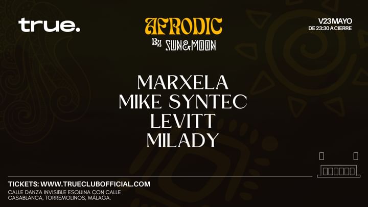 Cover for event: TRUE CLUB PRESENTA AFRODIC BY SUN&MOON W/ MARXELA, MIKE SYNTEC, LEVITT Y MILADY