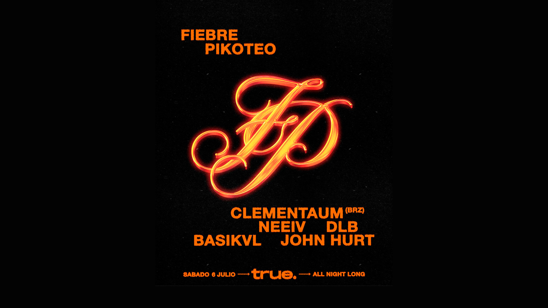 TRUE CLUB PRESENTA FIEBRE X PIKOTEO CON CLEMENTAUM, NEEIV, DLB, BASIKVL Y JOHN HURT image
