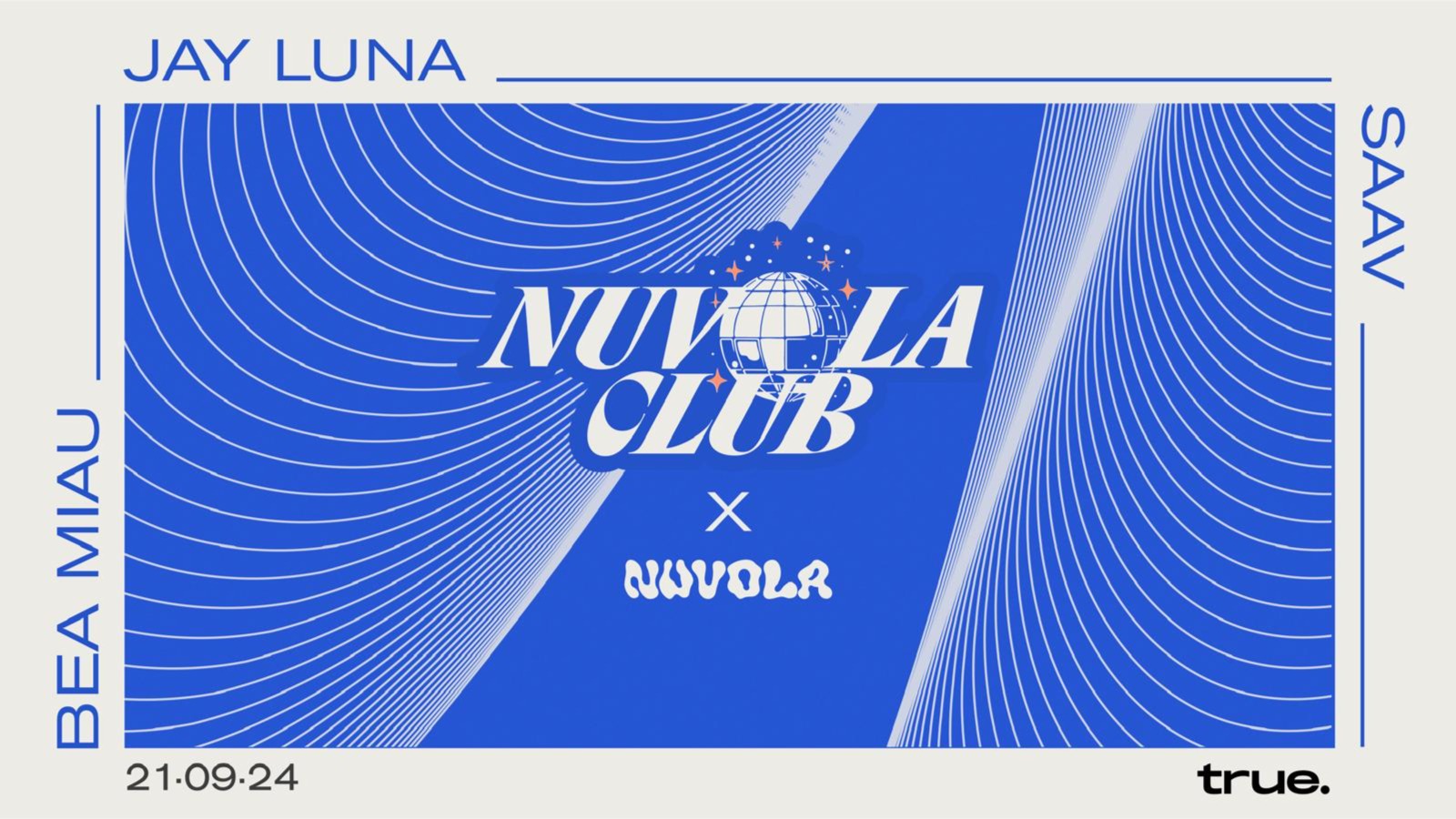 TRUE CLUB PRESENTA NUVOLA CON BEA MIAU, JAY LUNA Y SAAV image