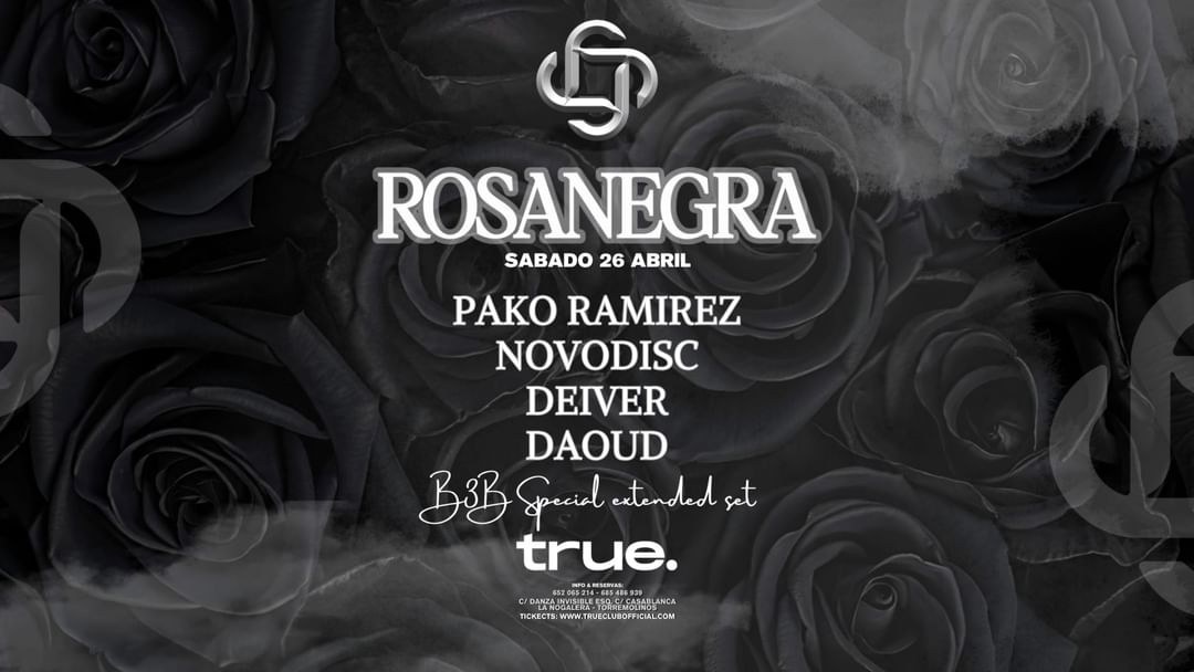 TRUE CLUB PRESENTA ROSANEGRA CON PAKO RAMIREZ, NOVODISC, DEIVER Y DAOUD event cover
