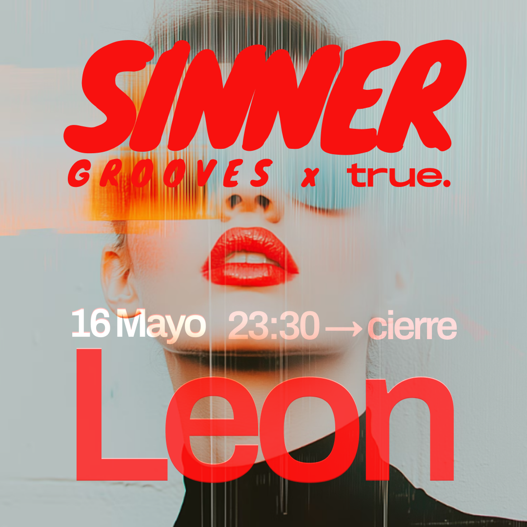 TRUE CLUB PRESENTA SINNER GROOVES W/ LEON image