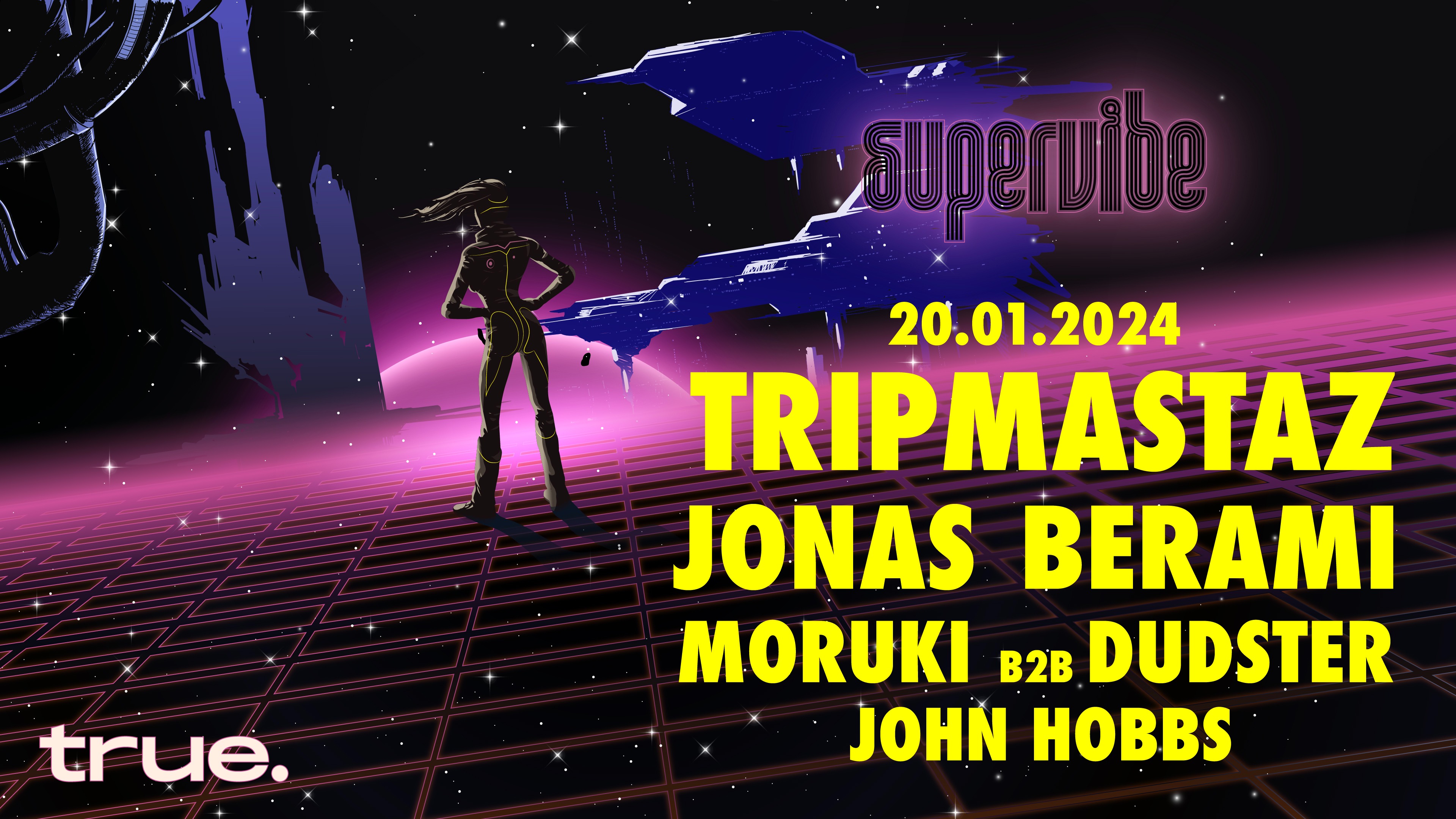TRUE CLUB PRESENTA SUPERVIVE MUSIC CON TRIPMASTAZ, BERAMI, MORUKI B2B DUDSTER y JOHN HOBBS image