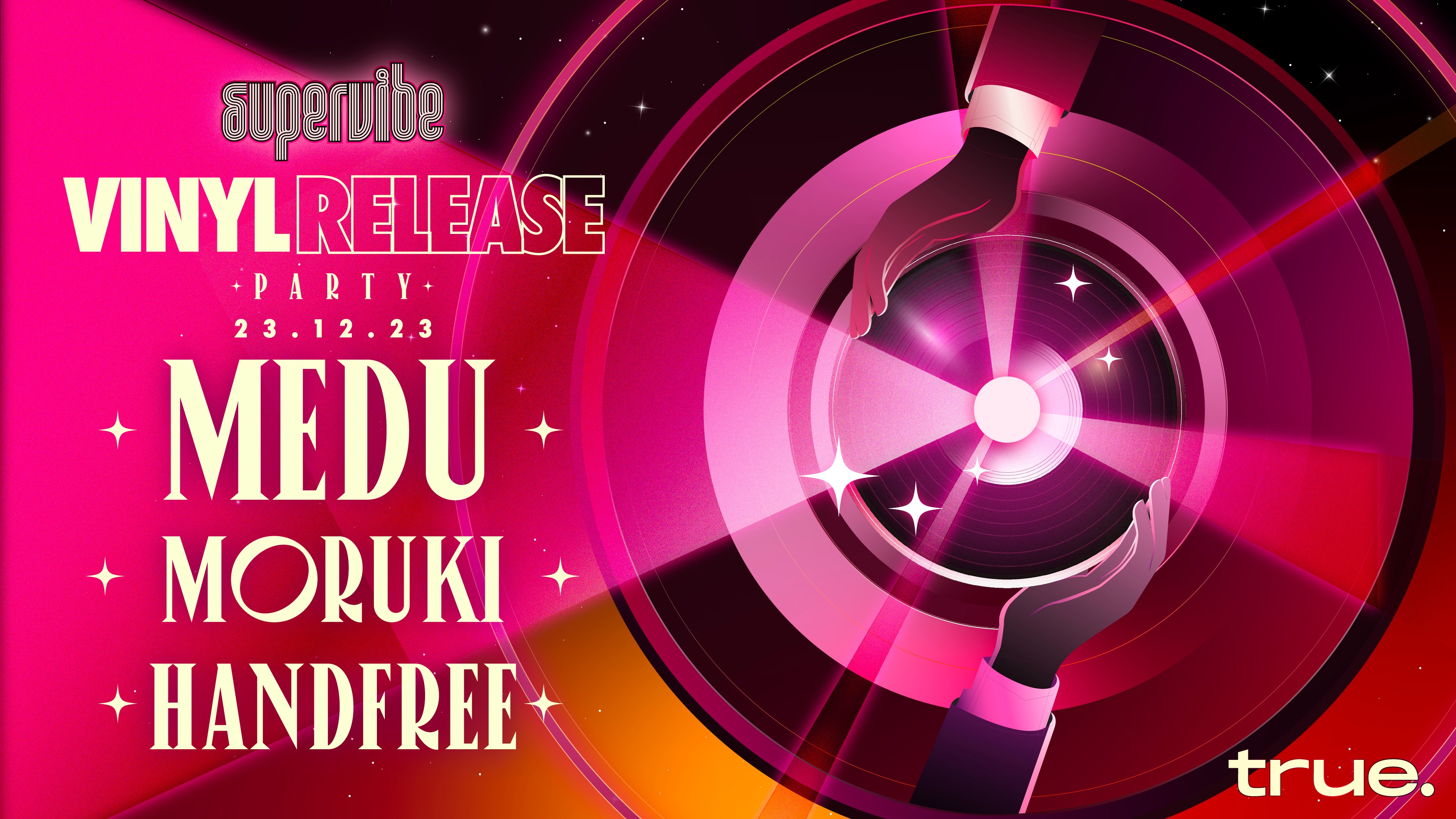 TRUE CLUB PRESENTA SUPERVIVE MUSIC - SPECIAL VINYL RELEASE CON MEDU, MORUKI Y HANDFREE image
