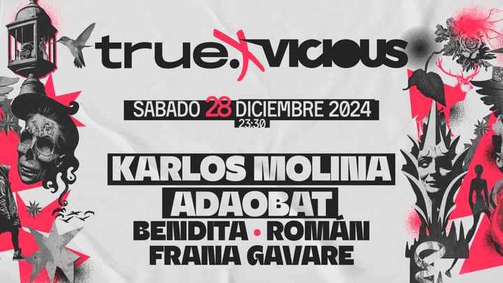 Cover for event: TRUE X VICIOUS CON KARLOS MOLINA, ADAOBAT, BENDITA, ROMÁN Y FRANA GAVARE