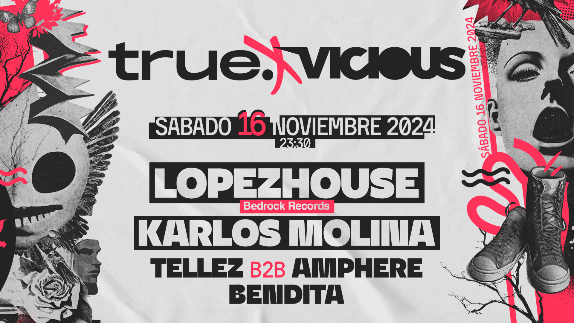 TRUE CLUB PRESENTA VICIOUS NIGHT W/ LOPEZHOUSE, KARLOS MOLINA, TELLEZ B2B AMPHERE Y BENDITA