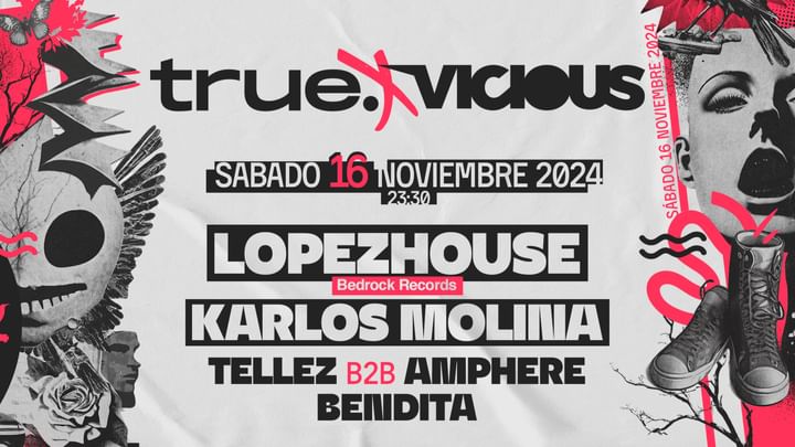 Cover for event: TRUE CLUB PRESENTA VICIOUS NIGHT W/ LOPEZHOUSE, KARLOS MOLINA, TELLEZ B2B AMPHERE Y BENDITA