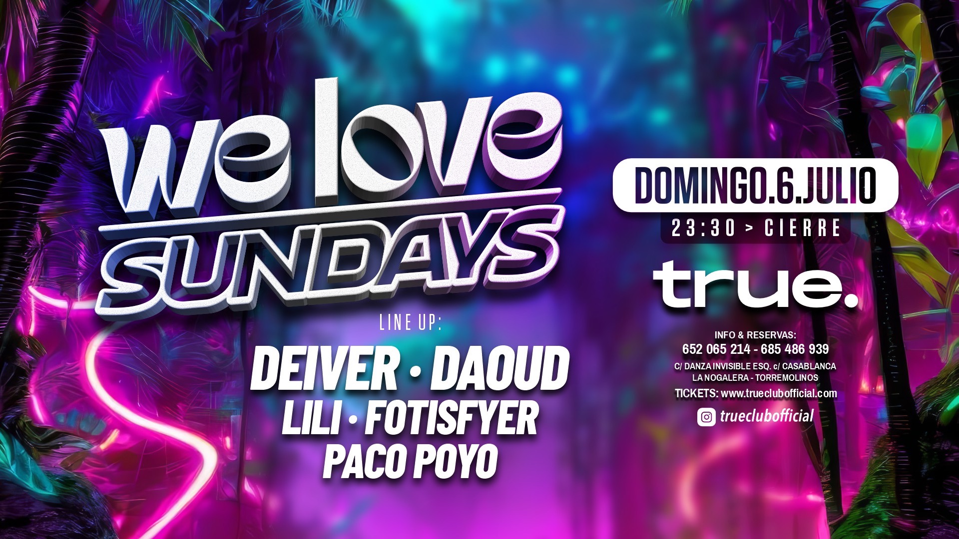 TRUE CLUB PRESENTS WE LOVE SUNDAYS W/ DEIVER, DAOUD, LILIMERI, FOTISFYER Y PACO POLLO image