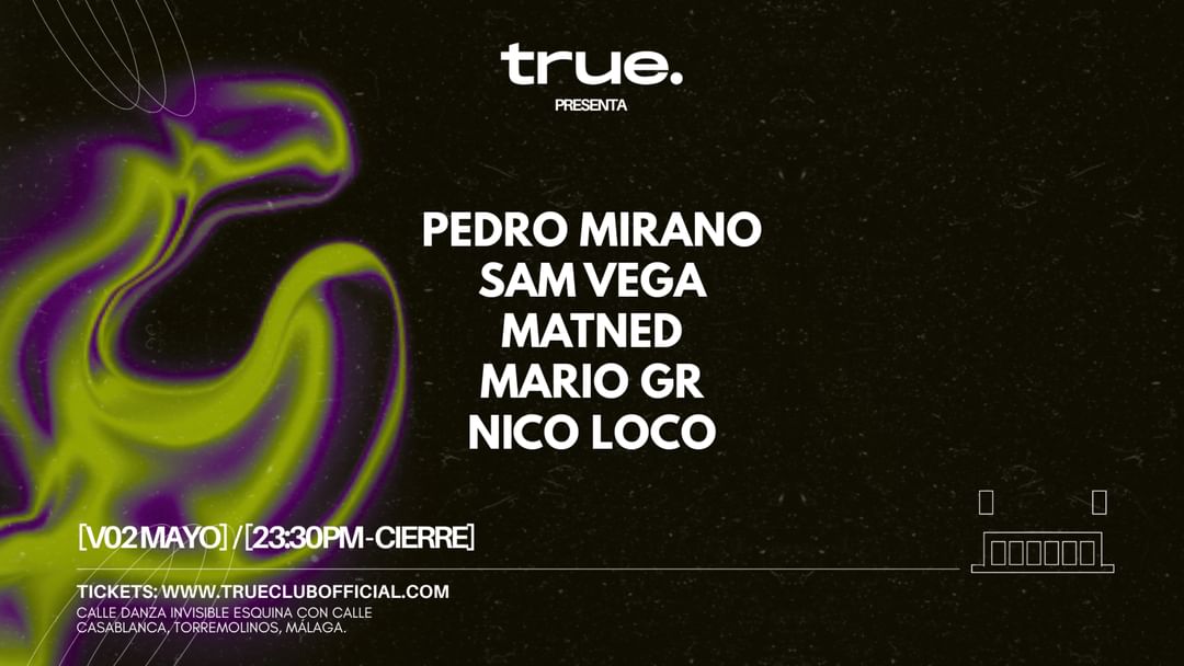 Couverture de l'événement TRUE PRESENTA A PEDRO MIRANO, SAM VEGA, MATNED, MARIO GR Y NICO LOCO