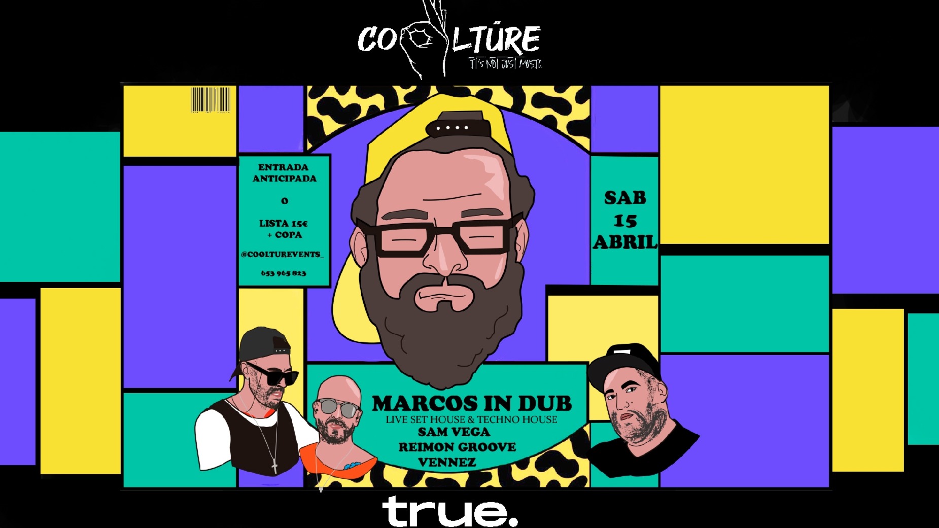 TRUE PRESENTA COOLTURE CON MARCOS IN DUB, SAM VEGA, REIMON GROOVE Y VENNEZ image