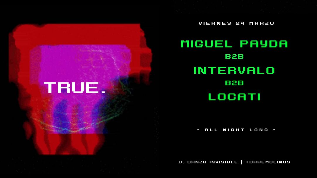Copertina evento TRUE PRESENTA MIGUEL PAYDA, INTERVALO Y LOCATI
