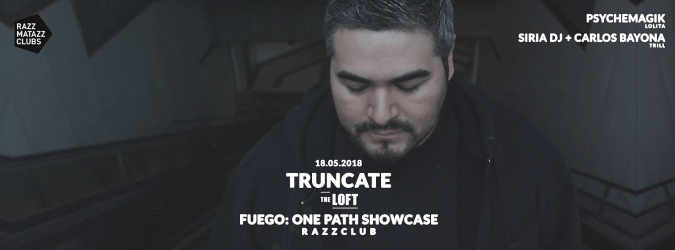 Truncate @ The Loft & Fuego w/ One Path Showcase @ Razzclub image